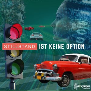 Stillstand ist keine Option